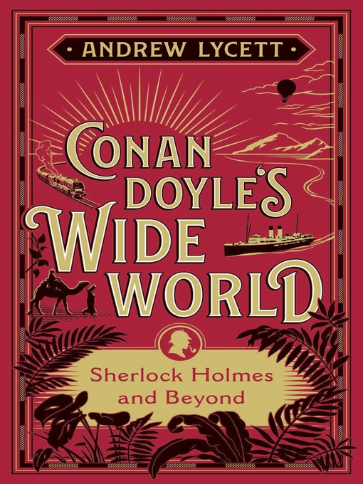 Title details for Conan Doyle's Wide World by Andrew Lycett - Available